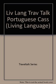 LL Traveltalk (tm): Portuguese : (Brazilian w/Continental Variation) (Living Language Traveltalk Audiocassette and Phrasebook)
