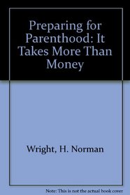 Preparing for Parenthood: It Takes More Than Money