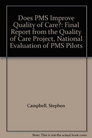 Does PMS Improve Quality of Care?: Final Report from the Quality of Care Project, National Evaluation of PMS Pilots