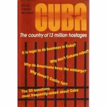 Cuba: The Country of 13 Million Hostages