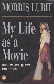 My Life as a Movie and Other Gross Conceits: 24 Essayes Sportifs