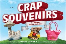 Crap Souvenirs: The Ultimate Kitsch Collection