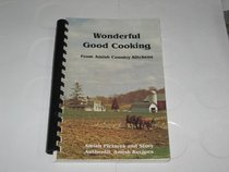 Wonderful Good Cooking: From Amish Country Kitchens