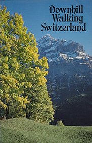Downhill Walking Switzerland