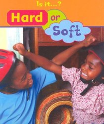 Hard or Soft? (Is It?)