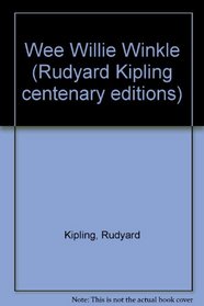 Wee Willie Winkle (Rudyard Kipling Centenary Editions)