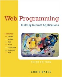 Web Programming: Building Internet Applications