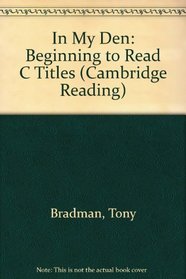 In My Den: Beginning to Read C Titles (Cambridge Reading)