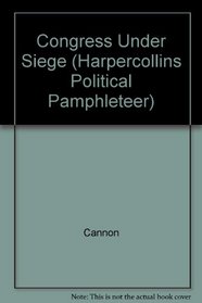 Congress Under Siege (Harpercollins Political Pamphleteer)