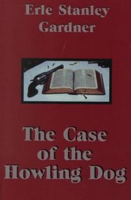 The Case of the Howling Dog (G K Hall Large Print Book Series (Paper))