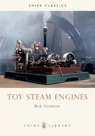 Toy Steam Engines (Shire Library)