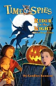 Rider In The Night (Turtleback School & Library Binding Edition) (Time Spies)