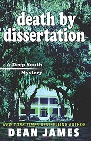 Death by Dissertation (A Deep South Mystery)
