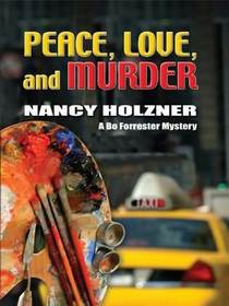 Peace, Love, and Murder (Bo Forrester, Bk 1)