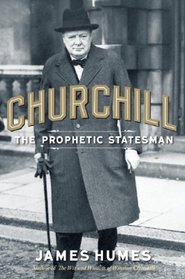Churchill: The Prophetic Statesman