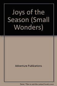 Joys of the Season (Small Wonders Holiday Series)