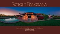 Wright Panorama: Elements of Frank Lloyd Wright's Architecture in 360 Degrees