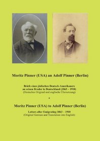 Moritz Pinner (USA) an Adolf Pinner (Berlin) (German Edition)