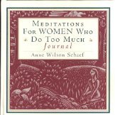 Meditations for Women Who Do Too Much Journal