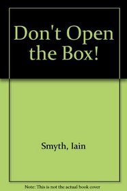 Don't Open the Box!