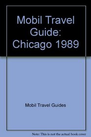 Mobil Travel Guide: Chicago 1989