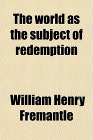The world as the subject of redemption