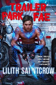 Trailer Park Fae (Gallow and Ragged, Bk 1)