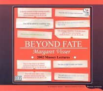 Beyond Fate (Massey Lecture)