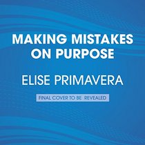 Making Mistakes on Purpose (Ms. Rapscott's Girls)
