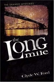 Long Mile, The: The Shango Mysteries (Ford, Clyde W. Shango Mysteries.)