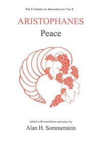 Aristophanes: Peace (Comedies of Aristophanes)