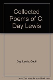 Collected Poems of C. Day Lewis
