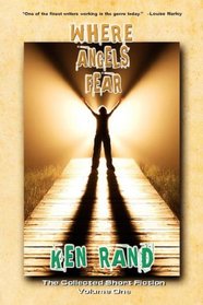 Where Angels Fear, Vol 1