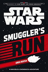 Smuggler's Run (Journey to Star Wars: The Force Awakens)