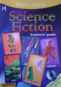 Science Fiction: Teachers' Guide: Ages 8-12 (Story Cards)