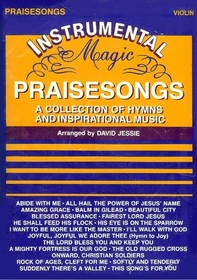 Instrumental Magic- Praise Songs- A Collection of Hymns and Inspirational Music for Violin