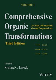 Comprehensive Organic Transformations: v. 1 & 2: A Guide to Functional Group Preparations