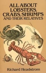 All About Lobsters, Crabs, Shrimps and Their Relatives
