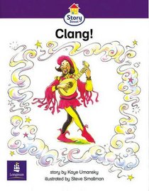 Literacy Land: Story Street: Emergent: Step 5: Guided/Independent Reading: Clang!