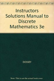 Instructors Solutions Manual to Discrete Mathematics 3e