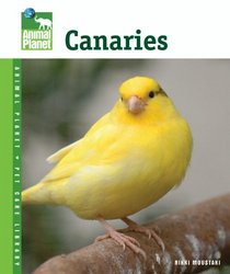 Canaries (Animal Planet Pet Care Library)