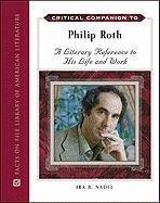 Critical Companion to Philip Roth: A Literary Reference to His Life and Work