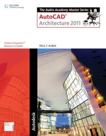 The Aubin Academy Master Series: AutoCAD Architecture 2011