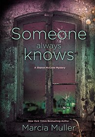 Someone Always Knows (Sharon McCone, Bk 31)