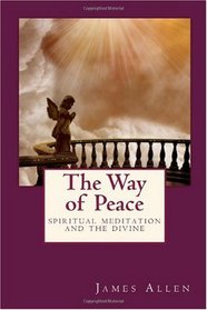 The Way of Peace: Spiritual Meditation and the Divine