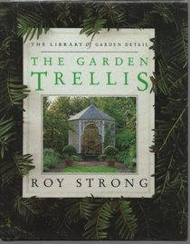The Garden Trellis (Library of Garden Details)