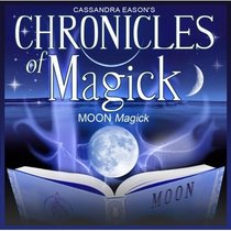 Moon Magick: PMCD0128 (Chronicles of Magick)