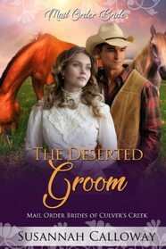 The Deserted Groom (Mail Order Brides of Culver's Creek)