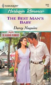 The Best Man's Baby (Wedding Planners, Bk 2) (Harlequin Romance, No 3805)