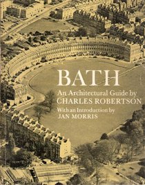 Bath: An Architectural Guide